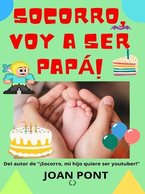 Cover image for ¡SOCORRO, VOY a SER PAPÁ!
